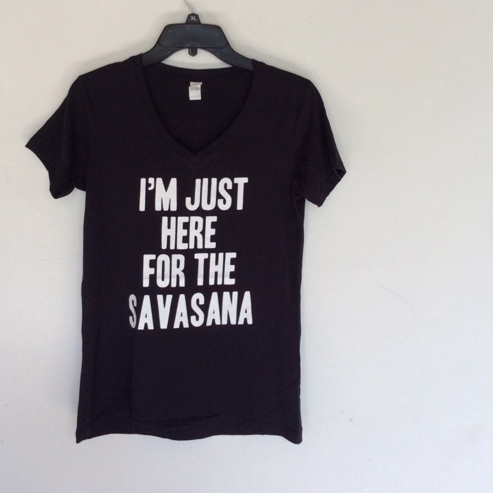 I'm Just Here For Savasana t-Shirt