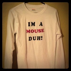I'm a mouse duh!