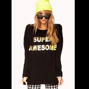 Forever21 "Super Awesome" Sweatshirt