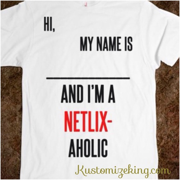 Netflix aholic