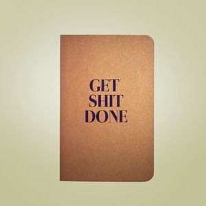 Pre-Ordered Get Shit Done Notebook