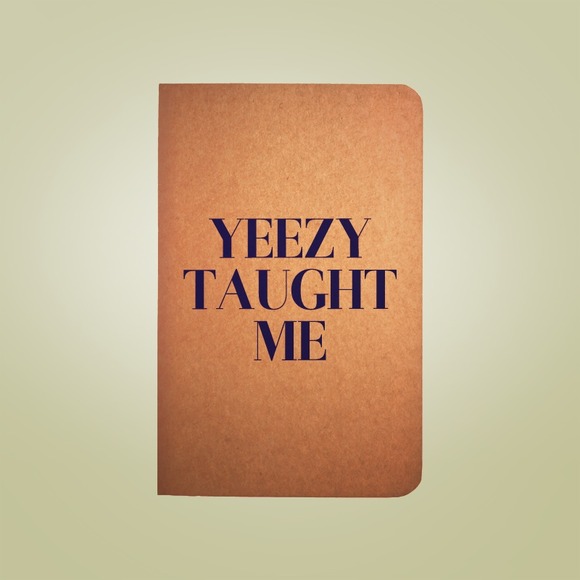 Pre-Ordered Yeezy Taught Me Notebook - Picture 1 of 2