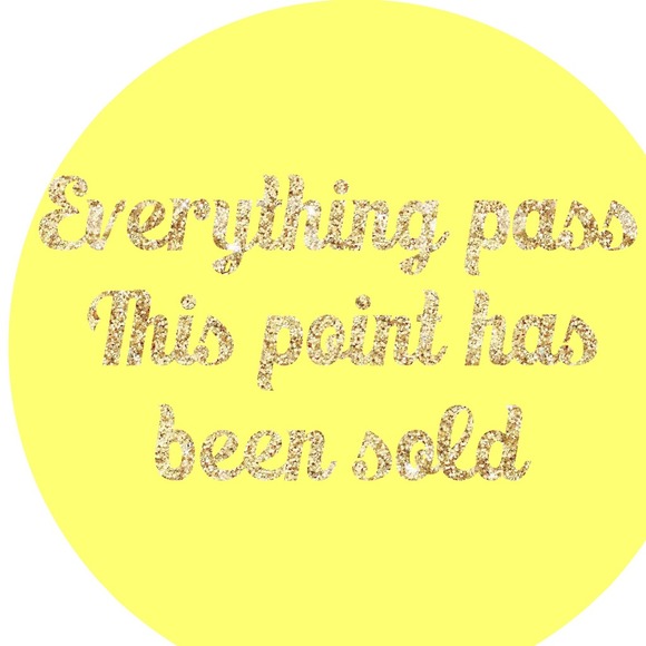 Sorry everything pass this has been sold