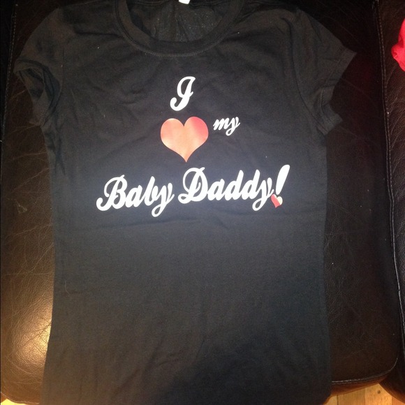 I love my babydaddy!! Shirt!!