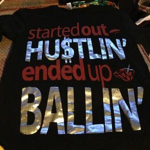 STARTED OUT HUSTLIN ENDED UP BALLIN tshirt sz SM