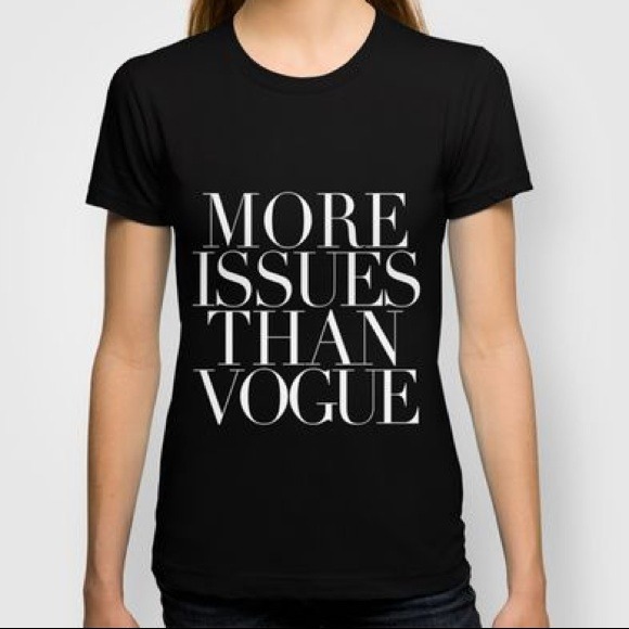 Tops - NEW "MORE ISSUES THAN VOGUE" Graphic Tee💋 Tops - NEW "MORE ISSUES THAN VOGUE" Graphic Tee💋