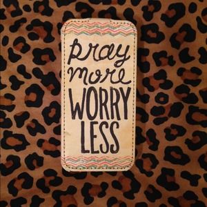 🔴SOLD🔴🔴🔴Pray more worry less iPhone 5 case