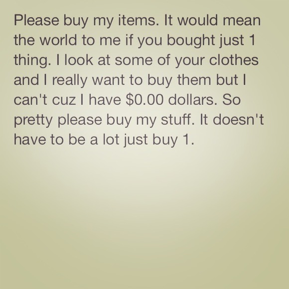 Please buy my items. It would mean a lot to me. - Picture 1 of 1