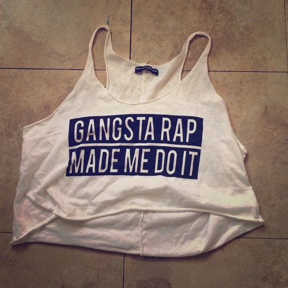 STILL AVAILABLE Gangsta Rap Made Me Do It tank