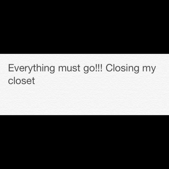 Everything must go!!
