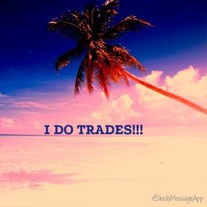 I do trades ladies!