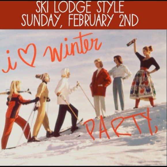 "Ski Lodge Style" Party! Sunday, February 2nd!