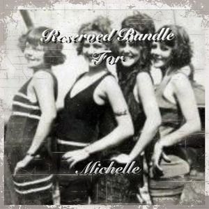 RESERVED BUNDLE for MIchelle