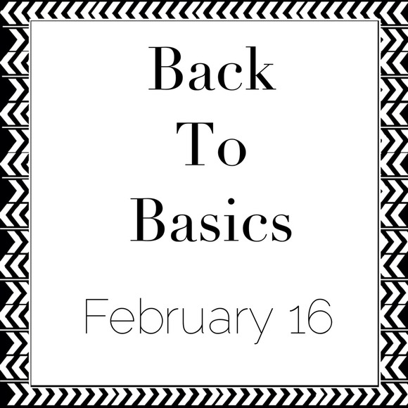 Back to Basics Party//Sunday, Feb. 16th