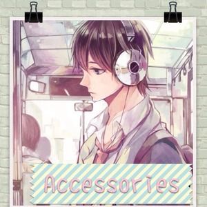 Accessories~