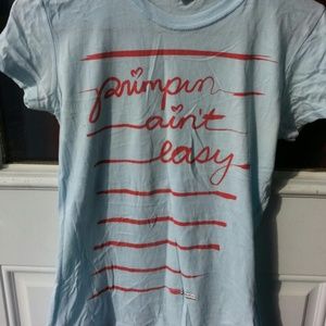 *ON HOLD*Primpin Aint Easy Blue T-Shirt Size Large