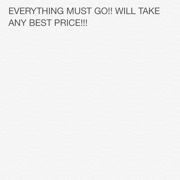 Everything must go.