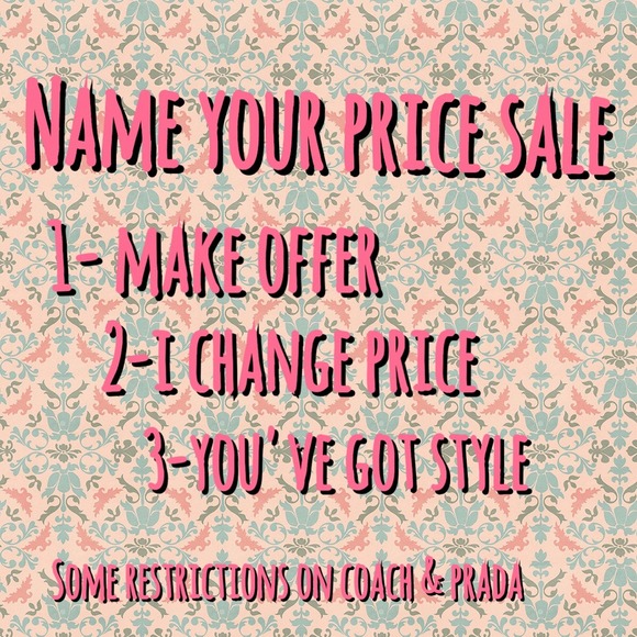 NAME YOUR PRICE SALE!