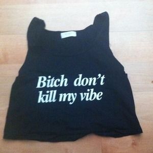 👏👏SOLD👏👏Brandy Melville bitch don't kill my vi