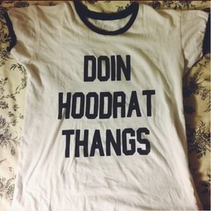 Brandy Melville "Doin Hoodrat Thangs" tshirt