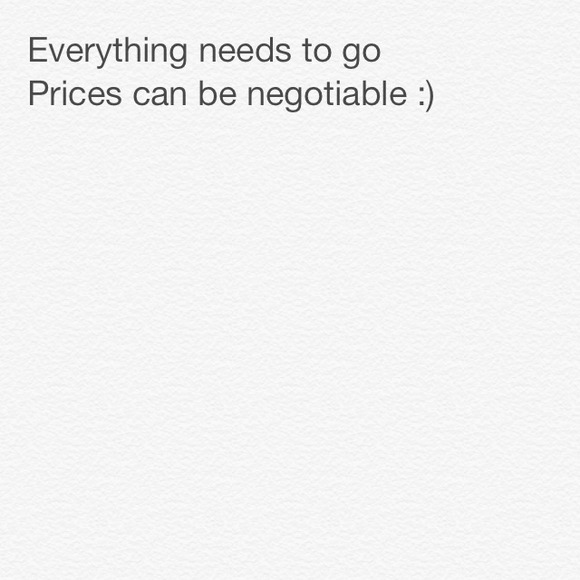 Everything needs to go :)