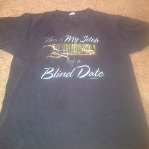 This is my idea of a blind date tee