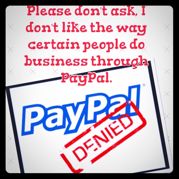 💢I WILL NEVER USE PAYPAL, sorry!!💢