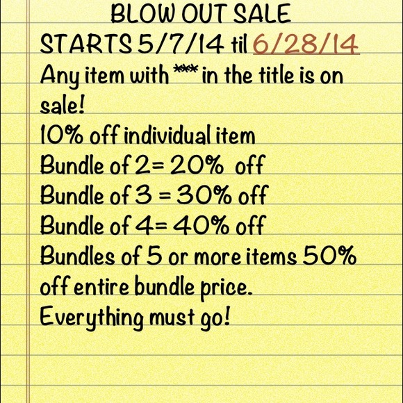BLOW OUT SALE 5/7/14 thru 6/28/14