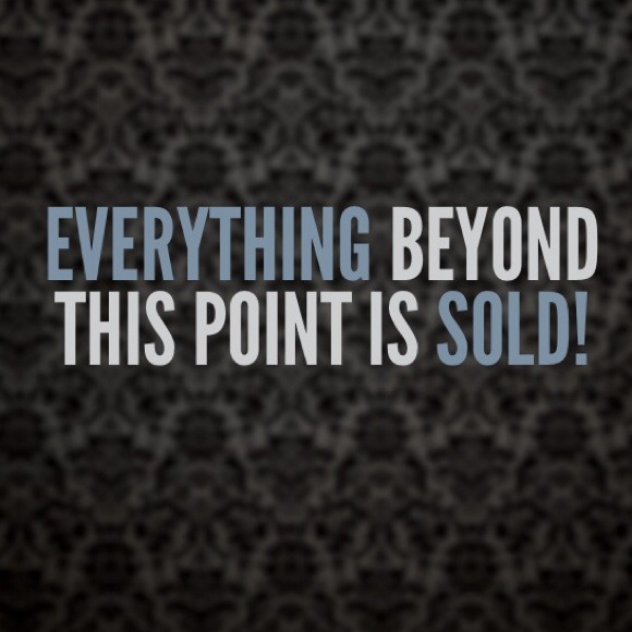 ❌⭕️ EVERYTHING SOLD BEYOND THIS POINT ⭕️❌