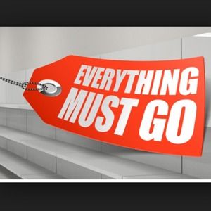 Everything in my store must go!