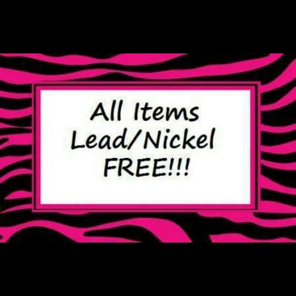 All jewelry is Nickel and lead free!