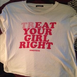 Sold out Dimepiece LA Treat your girl right crop