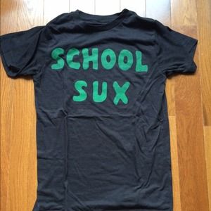 School Sux t-shirt