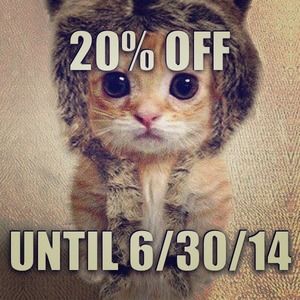 20% off EVERYTHING until 6/30/14!!!