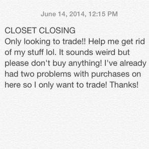 Closet closing--only looking to trade!