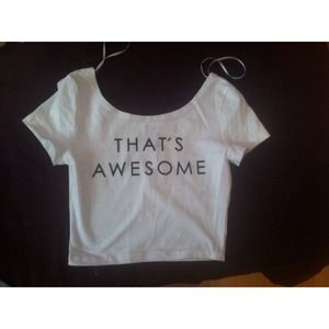 That's Awesome Crop Top