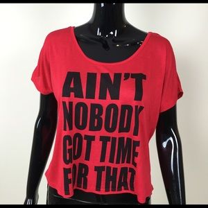 Ain't Got Time Top