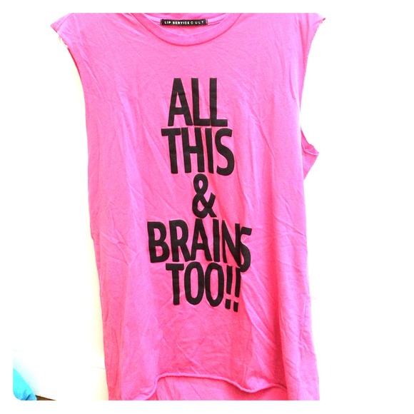 "All this and brains too" pink tank top