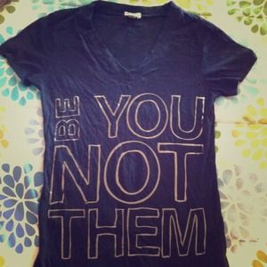 V-neck from Forever 21. "Be you not them"
