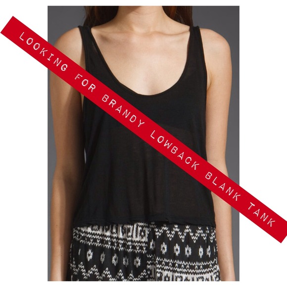 Looking for brandy low back black tank top!!!