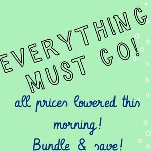 EVERYTHING MUST GO! NEW, LOWER PRICES!