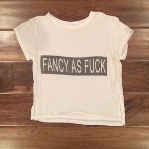 Brandy Melville "FANCY AS FUCK" Cropped T-Shirt