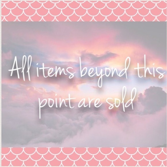 ALL ITEMS BEYOND ARE SOLD