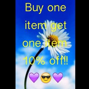 Buy one get one 10% off!!!