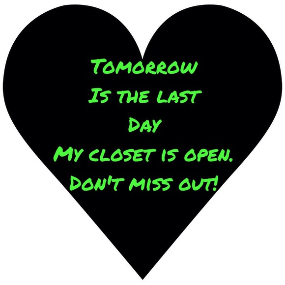 Closing my closet...1 day left