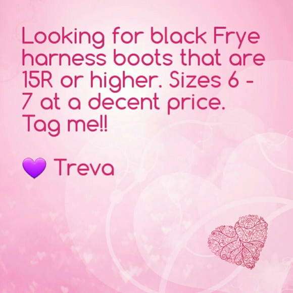 LOOKING for Black Harness Frye boots!
