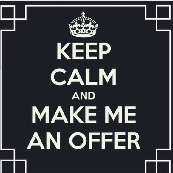 Make me an offer!! ANY offer!