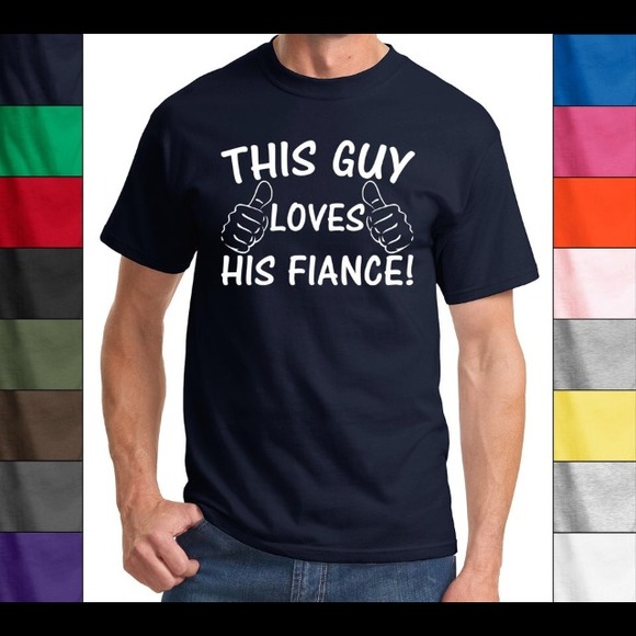 "This Guy Loves His Fiancé" t-shirts 💏