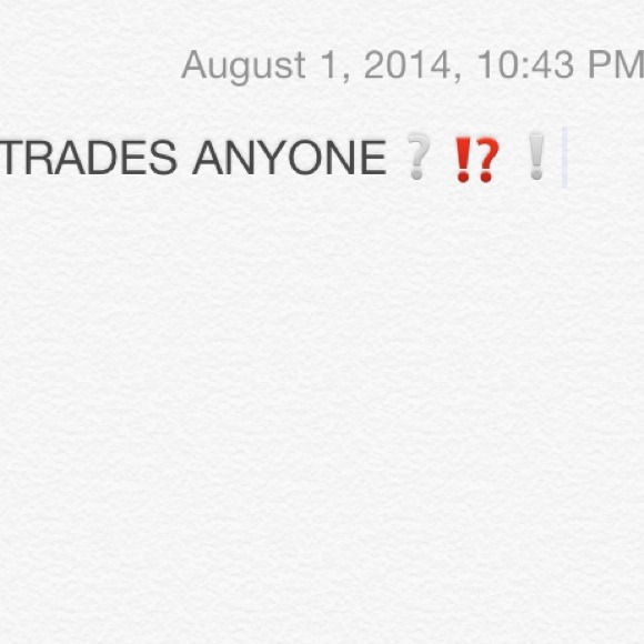 Anyone want to trade?
