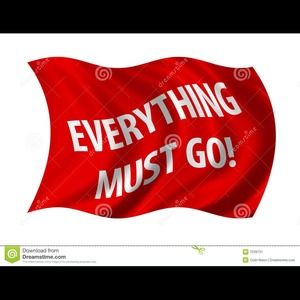 Everything must go sale!